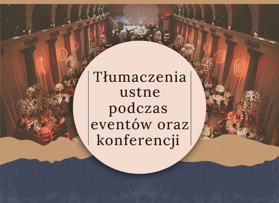biuro tłumaczeń warszawa agencja tłumaczeń Tłumaczenia ustne podczas eventów, imprez okolicznościowych oraz konferencji tłumacz ustny